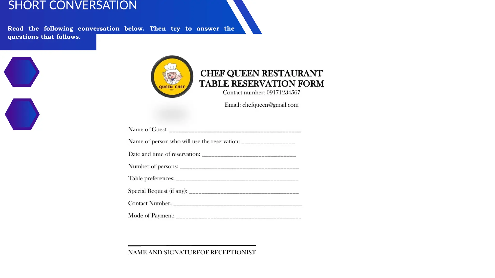 Read the following conversation below. Then try to answer the
questions that follows.
SHORT CONVERSATION
 