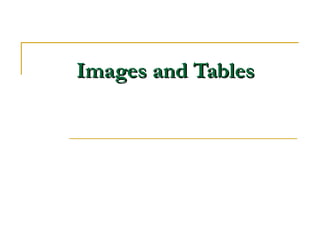 Images and Tables 