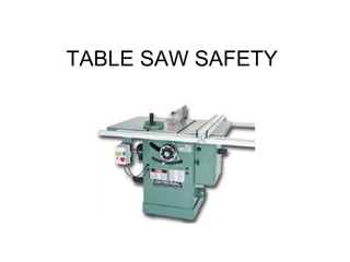 TABLE SAW SAFETY

 