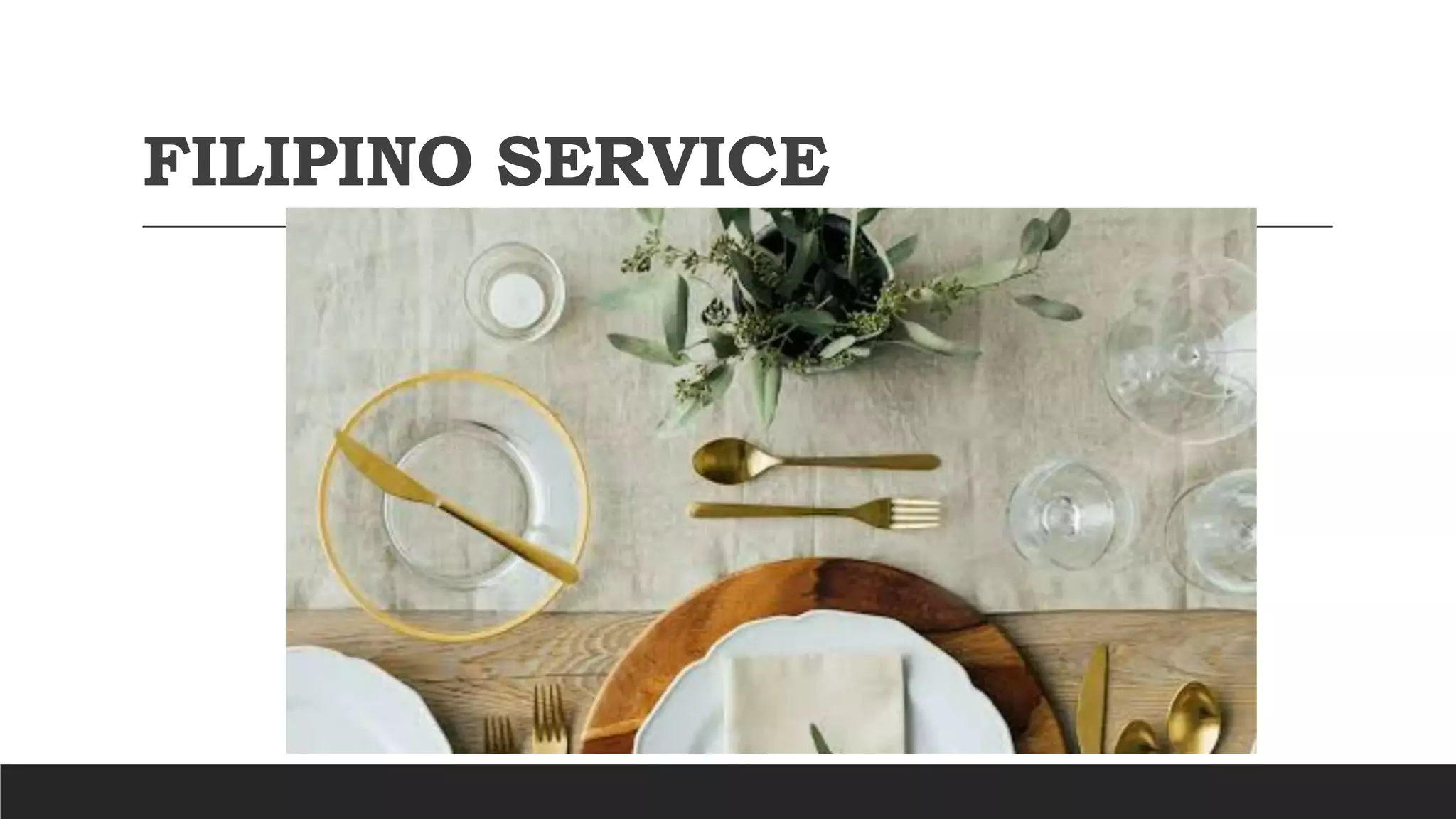 FILIPINO SERVICE
 