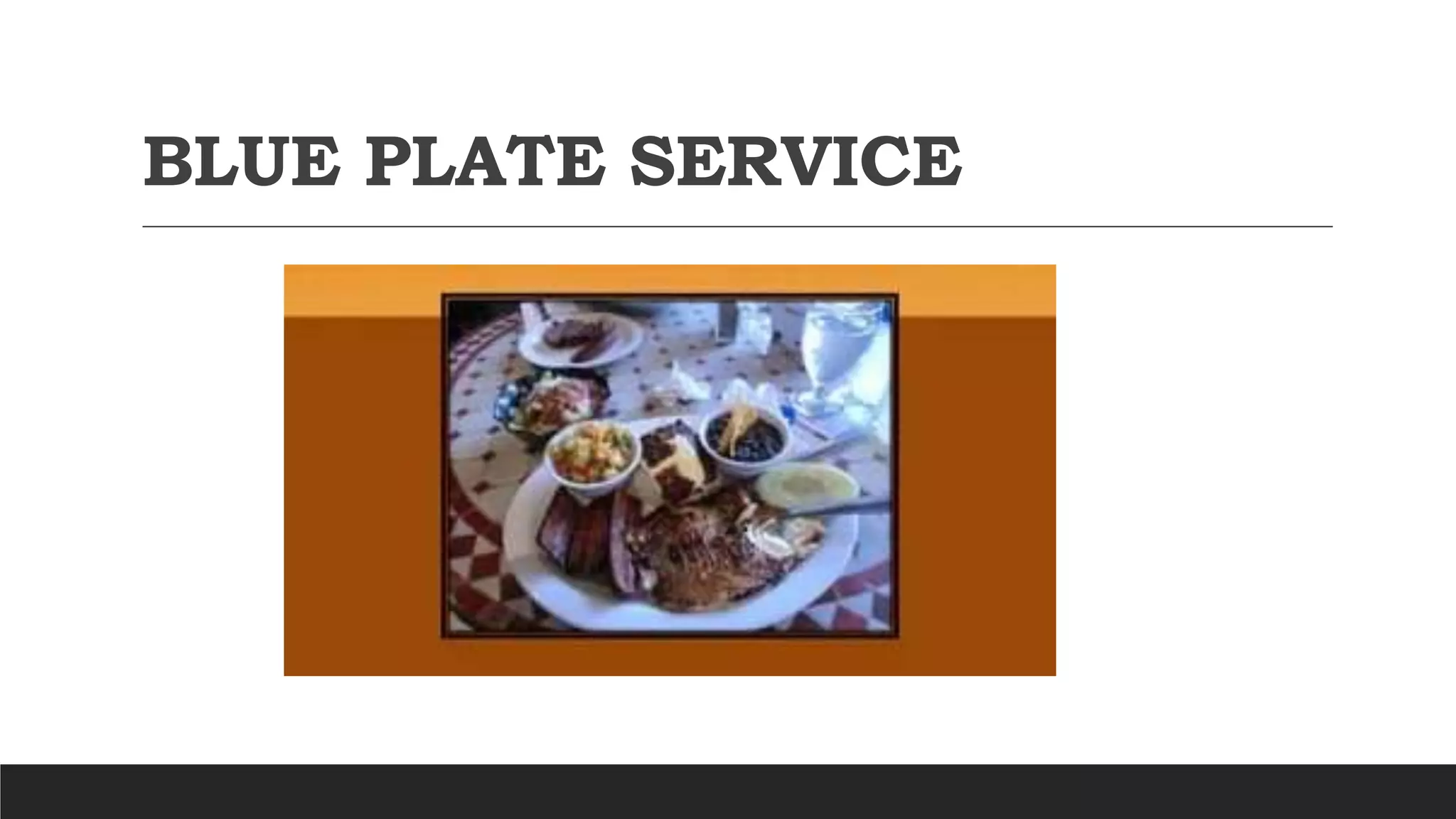 BLUE PLATE SERVICE
 
