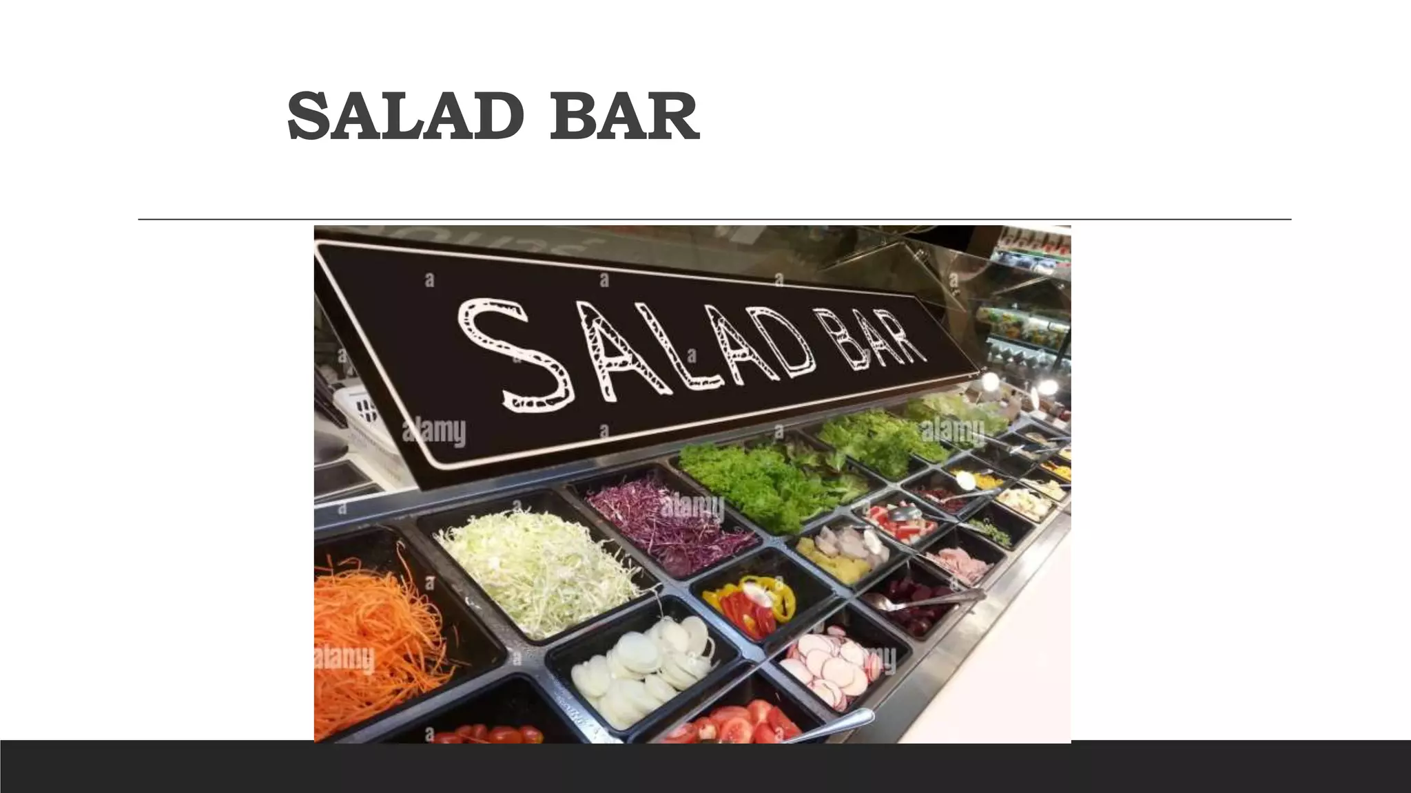 SALAD BAR
 