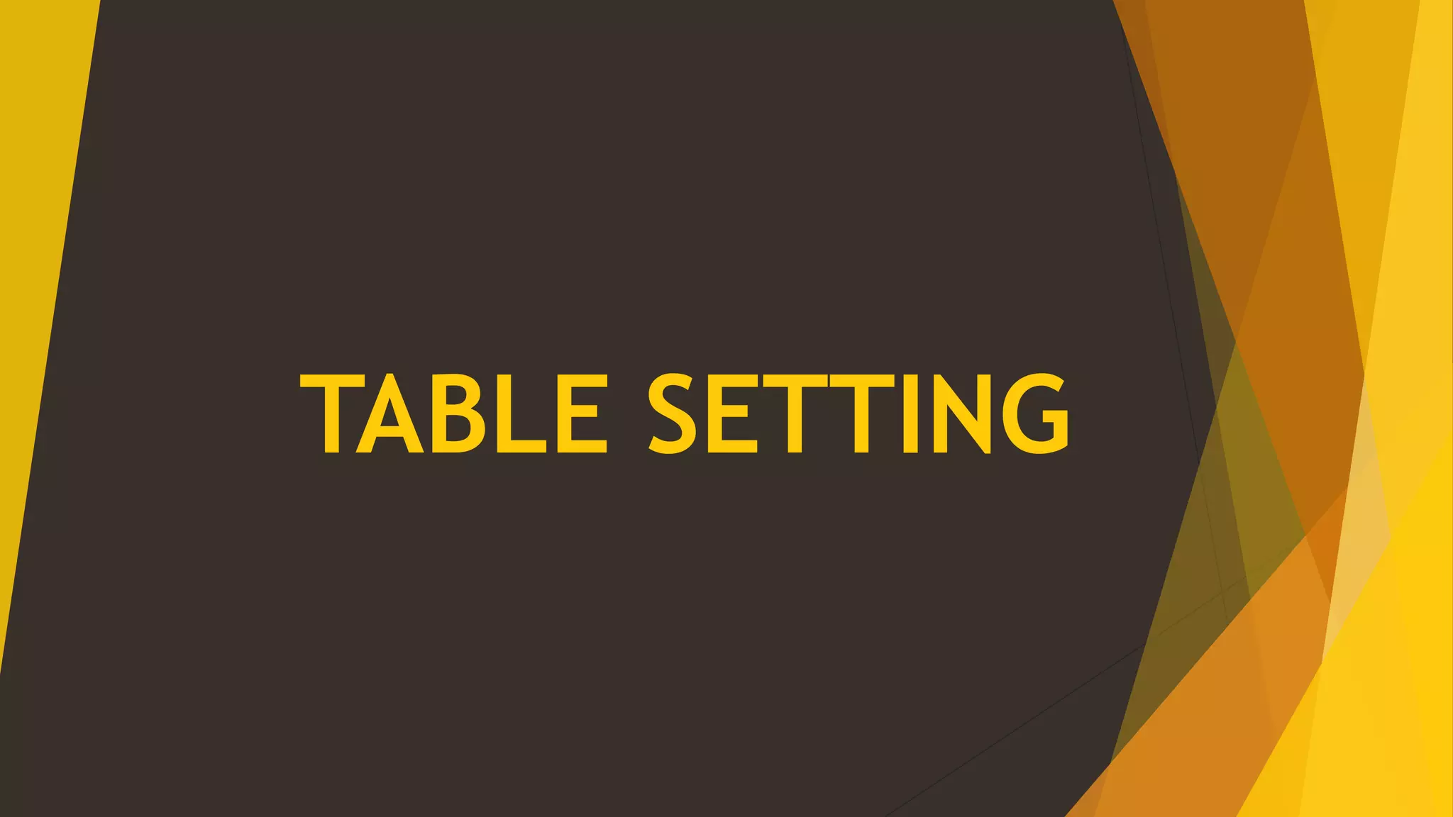 TABLE SETTING PPT TABLE SETTING PPT