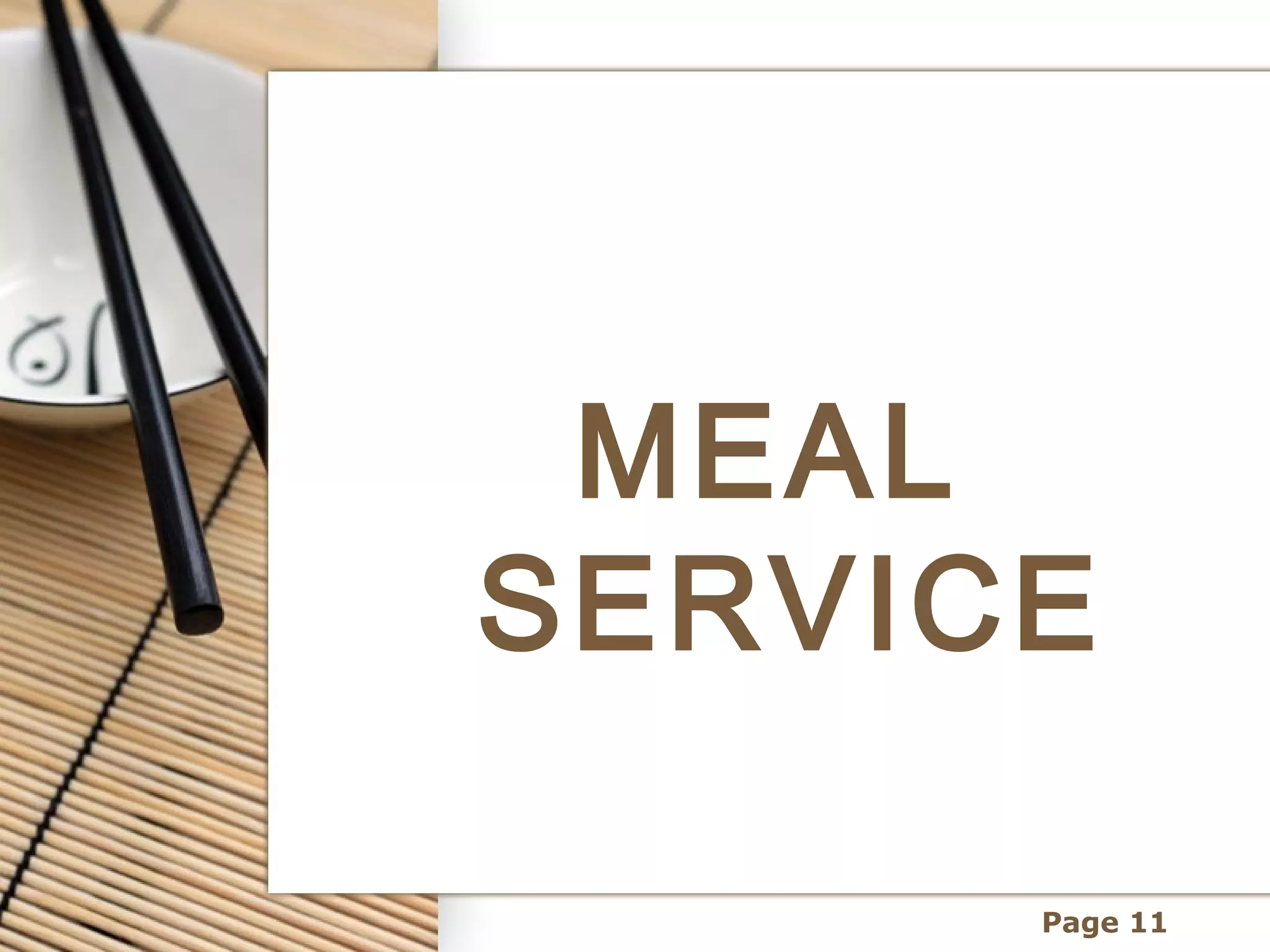 MEAL
SERVICE

      Page 11
 