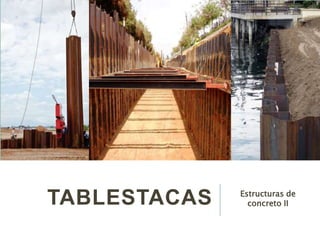 TABLESTACAS Estructuras de
concreto II
 