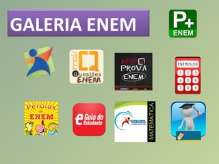 GALERIA ENEM
 