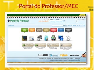 Portal do Professor/MEC 
 