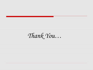 Thank You…
 