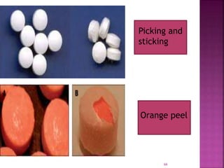 Picking and
sticking
Orange peel
66
 