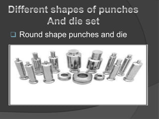  Round shape punches and die
 