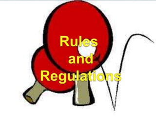 Rules and Regulation
 