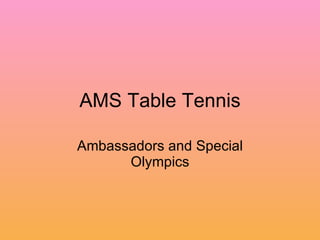 AMS Table Tennis Ambassadors and Special Olympics 