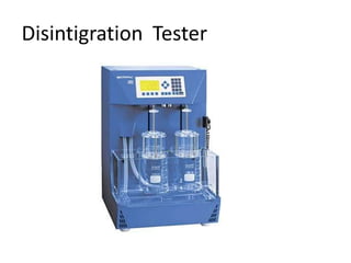 Disintigration Tester
 