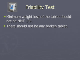 Tablet friability,harness and dissolution testing | PPT