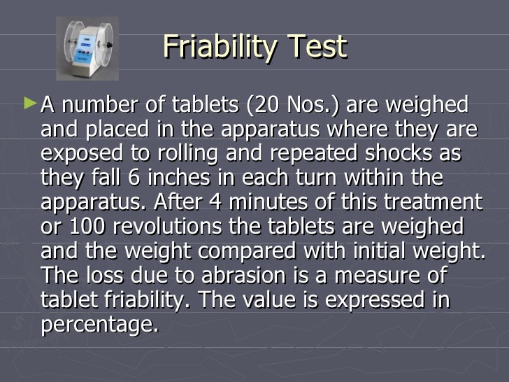 Tablet friability,harness and dissolution testing