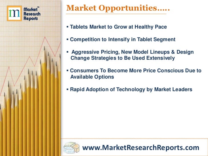 Tablet Market Shares, Strategies, and Forecasts, Worldwide, 2012 to 2018