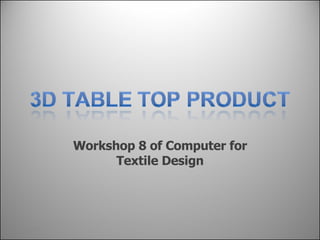 Workshop 8 of Computer for Textile Design 13/08/51 