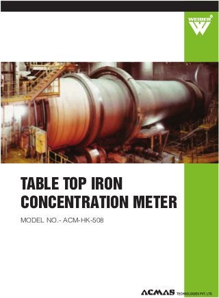 R

TABLE TOP IRON
CONCENTRATION METER
MODEL NO.- ACM-HK-508

 