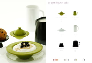 Le petit déjeuner Nobu




       Assiette creuse couvercle Nobu   Pot à lait Mastaba

                    D9,5                     H8 D6
                    D14                      H10 D8
                    D23
                    D30




             Plat creux Zaâma              Mug Nobu

                    D20                      H12 D7




              Sucrier Mastaba            Cruche Mastaba

                  H6,5 D6                      H14
                                               H18




       1                           3             5           6
 