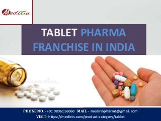 PHONE NO. - +91 9896156060 MAIL - medirinpharma@gmail.com
VISIT- https://medirin.com/product-category/tablet
TABLET PHARMA...