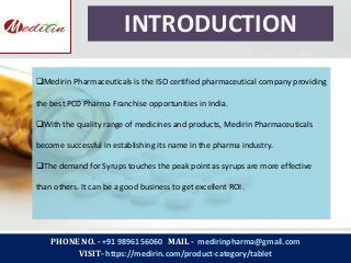 PHONE NO. - +91 9896156060 MAIL - medirinpharma@gmail.com
VISIT- https://medirin.com/product-category/tablet
INTRODUCTION
...