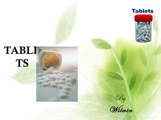 Tablets

TABLE
TS
By
Wilwin

 