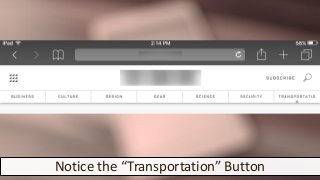 Notice the “Transportation” Button
 