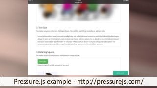 Pressure.js example - http://pressurejs.com/
 