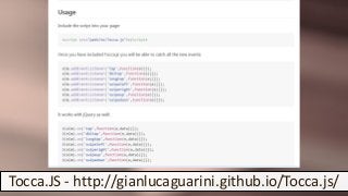 Tocca.JS - http://gianlucaguarini.github.io/Tocca.js/
 