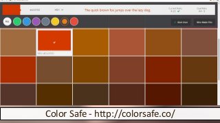 Color Safe - http://colorsafe.co/
 