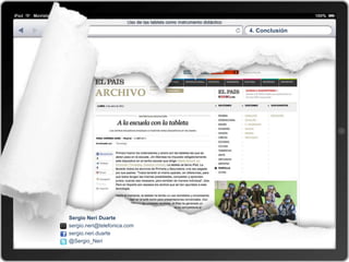 4. Conclusión




Sergio Neri Duarte
sergio.neri@telefonica.com
sergio.neri.duarte
@Sergio_Neri
 