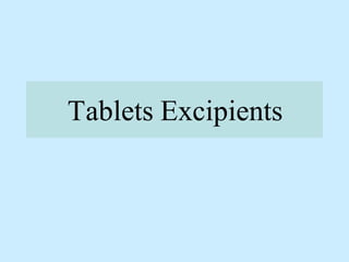 Tablets Excipients
 