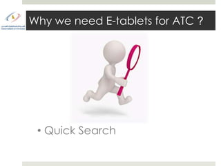Why we need E-tablets for ATC ?




 • Quick Search
 