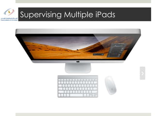 Supervising Multiple iPads
 