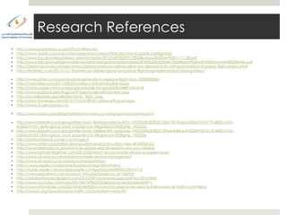 Research References
•   http://www.ipadstand.co.uk/i370-LD-White-40/
•   http://www.apple.com/education/resources/videos/#introduction-to-apple-configurator
•   http://www.faa.gov/about/plans_reports/media/2012/ATO%20FY12%20Business%20Plan%2011-11-28.pdf
•   http://www.faa.gov/nextgen/implementation/programs/adsb/media/ADSB%20In%20ARC%20Report%20with%20transmittal%20letter.pdf
•   http://thetechjournal.com/electronics/tablet/american-airlines-pilots-are-allowed-to-fly-with-ipad-instead-of-paper-flight-charts.xhtml
•   http://9to5mac.com/2011/12/13/american-airlines-approves-ipad-as-flight-bag-replacement-starting-friday/

•   http://www.zdnet.com/qantas-pilots-get-ipads-to-replace-flight-docs-7000000835/
•   http://mashable.com/2011/08/23/united-continental-pilots-ipad/
•   http://itunes.apple.com/us/app/goodreader-for-ipad/id363448914?mt=8
•   http://www.logipad.aero/logipad/Pages/LogipadOverview.aspx
•   http://en.wikipedia.org/wiki/Electronic_flight_bag
•   http://www.theverge.com/2012/7/10/3149051/airbus-efb-ipad-apps
•   http://www.ifs.aero/products/

•   http://www.zdnet.com/blog/forrester/how-are-you-using-ipad-for-business/473

•   http://www.linkedin.com/groups/Electronic-Briefing-systems-ATCs-1902256%2ES%2E125417812?qid=52369703-0175-4820-a7d1-
    b26fec915017&trk=group_most_popular-0-b-ttl&goback=%2Egmp_1902256
•   http://www.linkedin.com/groups/Electronic-Tablets-ATC-purposes-1902256%2ES%2E139666468?qid=52369703-0175-4820-a7d1-
    b26fec915017&trk=group_most_popular-0-b-ttl&goback=%2Egmp_1902256
•   http://pilotswithipads.tumblr.com/page/3
•   http://www.zdnet.com/british-airways-pilots-ipad-2-for-cabin-crew-4010024162/
•   http://whynotebooks.co.uk/what-is-an-ebook-and-20-reasons-why-you-need-it/
•   http://www.katherinelightner.com/2012/02/which-do-you-prefer-ebook-or-paper-book/
•   http://www.air-watch.com/solutions/mobile-device-management
•   http://www.air-watch.com/solutions/transportation
•   https://www.apple.com/iphone/business/integration/mdm/
•   http://itunes.apple.com/us/app/apple-configurator/id434433123?mt=12
•   http://www.ergodirect.com/product_info.php?products_id=16602#
•   http://aviationmentor.blogspot.com/2010/09/must-have-apps-stuff-for-2010.html
•   http://www.youtube.com/watch?v=NK7hFBmS22U&feature=endscreen&NR=1
•   http://www.intomobile.com/2010/04/04/flight-control-for-ipad-to-be-used-to-train-aussie-air-traffic-controllers/
•   http://reason.org/news/show/air-traffic-control-reform-news-93
 