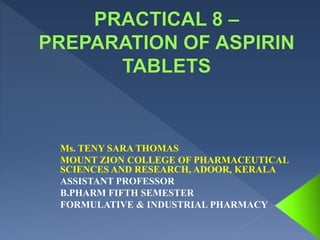 Ms. TENY SARA THOMAS
MOUNT ZION COLLEGE OF PHARMACEUTICAL
SCIENCES AND RESEARCH, ADOOR, KERALA
ASSISTANT PROFESSOR
B.PHARM FIFTH SEMESTER
FORMULATIVE & INDUSTRIAL PHARMACY
 