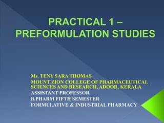 Ms. TENY SARA THOMAS
MOUNT ZION COLLEGE OF PHARMACEUTICAL
SCIENCES AND RESEARCH, ADOOR, KERALA
ASSISTANT PROFESSOR
B.PHARM FIFTH SEMESTER
FORMULATIVE & INDUSTRIAL PHARMACY
 