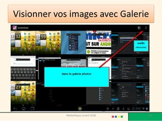 Visionner vos images avec Galerie 
Médiathèque Lorient 2013 100 2014 
 