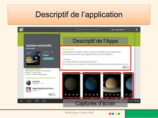 Descriptif de l’application 
Descriptif de l’Apps 
Captures d’écran 
Médiathèque Lorient 2013 
114 
2014  
