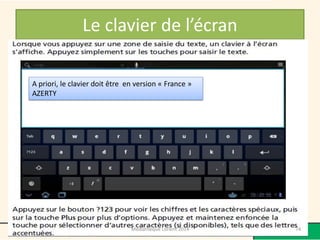 Le clavier de l’écran 
A priori, le clavier doit être en version « France » AZERTY 
74 
Médiathèque Lorient 2014  
