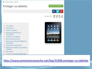 http://www.commentcamarche.net/faq/33308-proteger-sa-tablette
G.VM - 2015
 