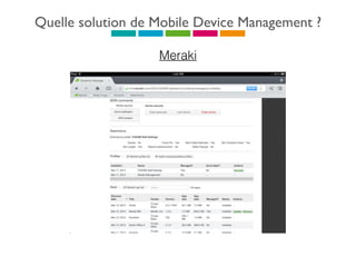 Quelle solution de Mobile Device Management ?
Meraki
 