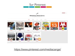 Sur Pinterest
https://www.pinterest.com/mediacange/
 