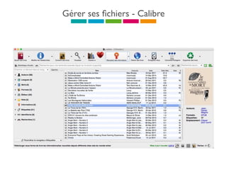 Gérer ses ﬁchiers - Calibre
 