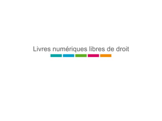 Livres numériques libres de droit
 