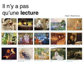 Il n’y a pas
qu’une lecture Images : Wikipainting.org
 