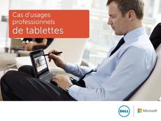 1 Confidentiel
Cas d’usages
professionnels
de tablettes
 