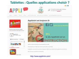 Tablettes : Quelles applications choisir ?
http://www.applimini.com/
 