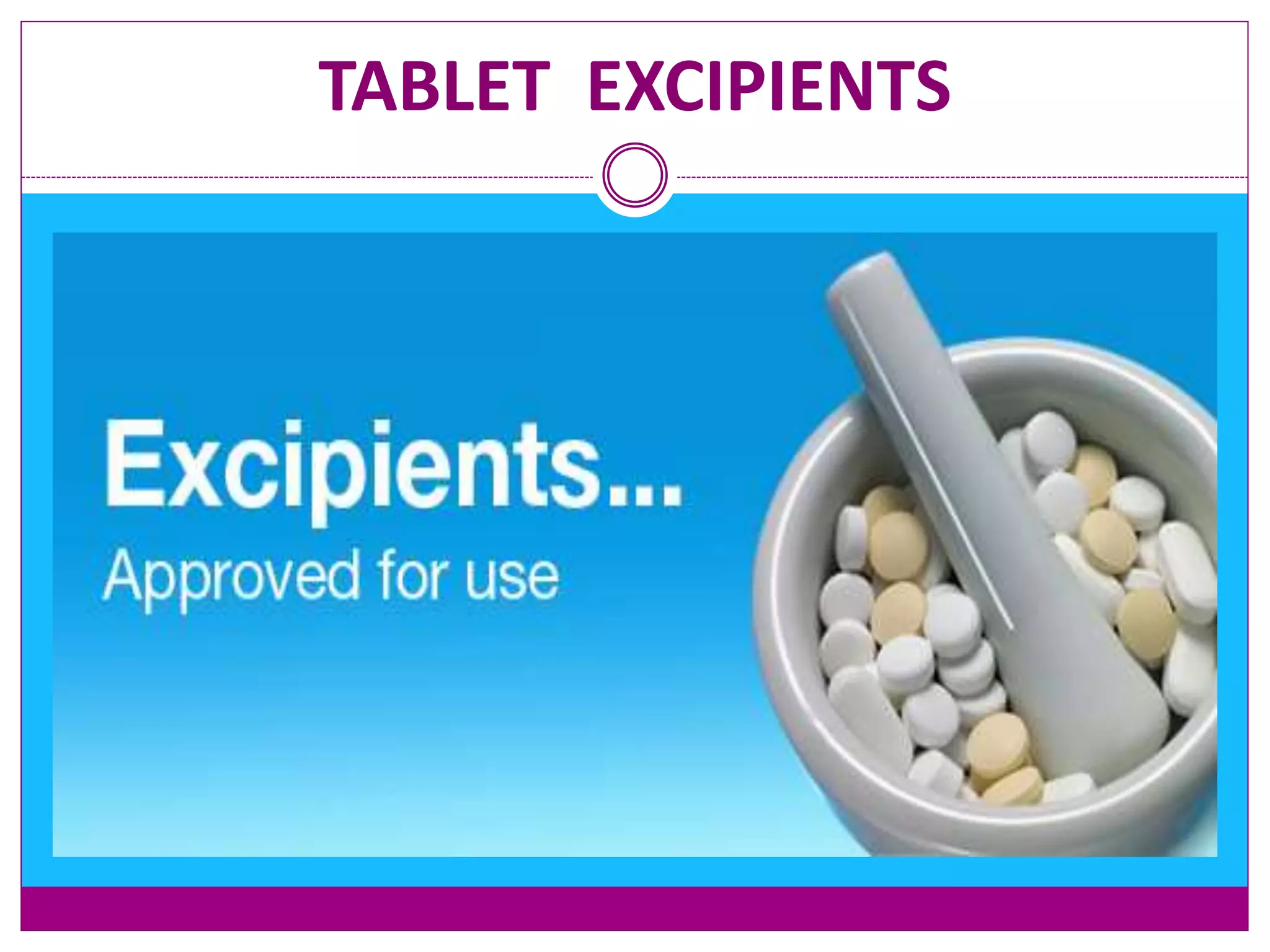 TABLET EXCIPIENTS
 