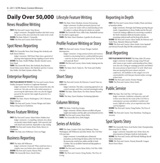 8 • 2011 SCPA News Contest Winners



Daily Over 50,000 Lifestyle Feature Writing                                                                                                    Reporting in Depth
                                                                        FIRST: The State, Dawn Hinshaw, Serious Downsizing                      FIRST: The Post and Courier, Renee Dudley, Waste and abuse
News Headline Writing                                                         Judges’ comments: Excellent portrayal of person and               at homeless shelter
                                                                              project. Leaves the reader with an understanding of who                 Judges’ comments: Thorough, hard-hitting reporting that got
  FIRST: The Post and Courier, Tony Brown                                     the subject is without delving into details not needed.                 results. Congratulations to Renee Dudley and the Post and
        Judges’ comments: Thoughtful headlines that both convey         SECOND: The Greenville News, Mike Foley, Basketball tourney                   Courier for making a difference by uncovering a scandal at
        the essence of the story and draw the reader in for a look.     for the deaf is a game apart                                                  the North Charleston shelter for homeless veterans.
  SECOND: The State, Robert J. Venturella                               THIRD: The State, Dawn Hinshaw, A garden for all seasons                      prompting a federal audit and the firing of the director.
  THIRD: The Post and Courier, Beth Harrison                                                                                                    SECOND: The Post and Courier, Glenn Smith, Bo Petersen and
                                                                                                                                                Andy Paras, Palmetto Behavioral Health
                                                                      Profile Feature Writing or Story                                          THIRD: The Post and Courier, Glenn Smith, Gene Sapakoff
Spot News Reporting                                                                                                                             and Edward Fennell, Skip ReVille molestation stories
                                                                        FIRST: The Post and Courier, Yvonne Wenger, Sanford
  FIRST: The Greenville News, Paul Alongi, Ben Szobody and              Retrospective
  Staff, Storm Delivers                                                       Judges’ comments: A large amount of time and resources           Beat Reporting
         Judges’ comments: Well Done! Paper does a good job of                resulted in a fascinating look at a political fall from grace
         showing what happened during crippling ice/snow storm.               -- and now we have an insider’s point of view. Your hard           FIRST PLACE AND BEST OF THE BEST: The State, John O’Connor
  SECOND: The State, Noelle Phillips, Murder-Suicide Leaves                   work paid off. Bravo!                                                    Judges’ comments: In-depth coverage using FOI and
  Four Dead                                                             SECOND: The Post and Courier, Glenn Smith, Sinking into the                    other means to give readers understanding of how Haley
  THIRD: The Greenville News, Ben Szobody, Ron Barnett,                 darkness                                                                       won; how she is doing on campaign promises and behind
  David Dykes, Jenny Munro, Abe Hardesty and Eric Connor,               THIRD: The State, Otis R. Taylor Jr., The Twist and Chubby                     the scenes pictures of “government” at work. Much more
  Max Heller: He Made Upstate a Better Place                            Checker                                                                        than just quoting from press releases and press
                                                                                                                                                       conferences. All candidates in this category are to be
                                                                                                                                                       commended for work that goes beyond surface coverage
Enterprise Reporting                                                  Short Story                                                                      of their beats.
                                                                                                                                                 SECOND: The Post and Courier, Yvonne Wenger
  FIRST PLACE AND BEST OF THE BEST: The Post and Courier, Renee         FIRST: The Post and Courier, Bo Petersen, Council Votes on               THIRD: The Post and Courier, Glenn Smith
  Dudley, European Vacation or Legitimate Business?                     Gibberish
        Judges’ comments: For sheer impact around the state, this             Judges’ comments: This takes a surprising approach to city
        stands out. Not only was there the initial enterprise in              council coverage, and it has a real and meaningful ending.       Public Service
        uncovering the information, there was also the dogged           SECOND: The State, Adam Beam, For Mom, Rumor Became
        pursuit by the reporter that caught the governor in a           Horror                                                                  FIRST: The State, The Civil War: 150 Years Later
        misstatement.                                                   THIRD: The State, Dawn Hinshaw, Everlasting Splendor                          Judges’ comments: Ambitious, exhaustive, and well-
  SECOND: The State, Wayne Washington, USC’s Biomass                                                                                                  written series that ties the events of the Civil War to
  Plant Debacle                                                                                                                                       contemporary successes and failures in politics and
  THIRD: The Post and Courier, Yvonne Wenger and Adam                 Column Writing                                                                  society. Difficult to relive, yet an important story that
  Parker, Being Gay in Charleston                                                                                                                     can’t be forgotten.
                                                                        FIRST: The State, Cindi Ross Scoppe                                     SECOND: The Post and Courier, Doug Pardue, The Price of
                                                                              Judges’ comments: All three columns are filled with great         Living
News Feature Writing                                                          insight and analysis, and they offer a powerful point of view.    THIRD: The Post and Courier, Tony Barteleme, Tracking an
                                                                        SECOND: The Post and Courier, Brian Hicks                               Arsonist
  FIRST: The Post and Courier, Adam Parker, Hidden hurt                 THIRD: The Greenville News, Beth Padgett
        Judges’ comments: A compelling, intimate story about
        one family’s indescribable tragedy. Well-reported, told                                                                                Spot Sports Story
        with detail and sensitivity. Impossible to stop reading.
  SECOND: The Post and Courier, Brian Hicks, Slavery in
                                                                      Series of Articles                                                        FIRST: The Greenville News, Scott Keeler, State Championship
  Charleston                                                            FIRST: The State, Carolyn Click, Joey Holleman, Wayne                   Bittersweet for J.L. Mann
  THIRD: The State, Joey Holleman, I love you Peggy                     Washington, Jeff Wilkinson and John Monk, The Civil War:                      Judges’ comments: Enjoyable read. Writer shows the
                                                                        150 years later                                                               determination of Morgan Smith for both families.
                                                                              Judges’ comments: A remarkable piece of historical                SECOND: The Post and Courier, Jeff Hartsell, Bulldogs Recall
Business Reporting                                                            journalism, one that brings the history of the Civil War into     Master Motivator
                                                                                                                                                THIRD: The Post and Courier, Tommy Braswell, Cougars
                                                                              the present-day world of race, politics and life in South
  FIRST: The State, Jeff Wilkinson                                            Carolina. Nice use of sidebar material and info graphics to       Shoot Down Flyers
        Judges’ comments: Great job! What could have been a                   help tell the story.
        complex issue was broken down clearly for readers.              SECOND: The Post and Courier, Brian Hicks, Civil War 150th
  SECOND: The Post and Courier, Warren Wise                             Anniversary
  THIRD: The Greenville News, David Dykes                               THIRD: The Post and Courier, Doug Pardue, The Price of
                                                                        Living
 